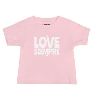 Love_Siempre_Baby_Short_Sleeve_Tee