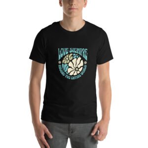 Unisex Love Siempre Around the Entire World T-shirt