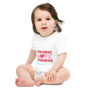 Baby Choose Love Siempre Onesie